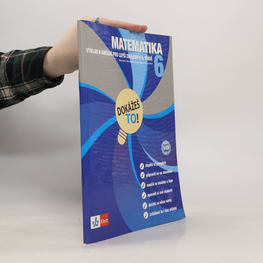 Tanja Končan Matematika 6 - Dokážeš to! - Výklad a cvičení pro lepší znalosti v 6. třídě