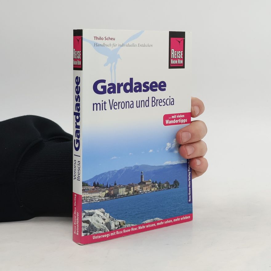 Thilo Scheu Gardasee mit Verona und Brescia