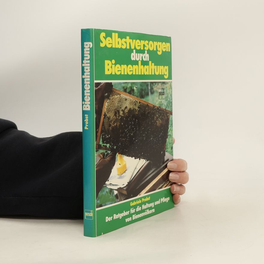 Gabriele Probst Selbstversorgen durch Bienenhaltung