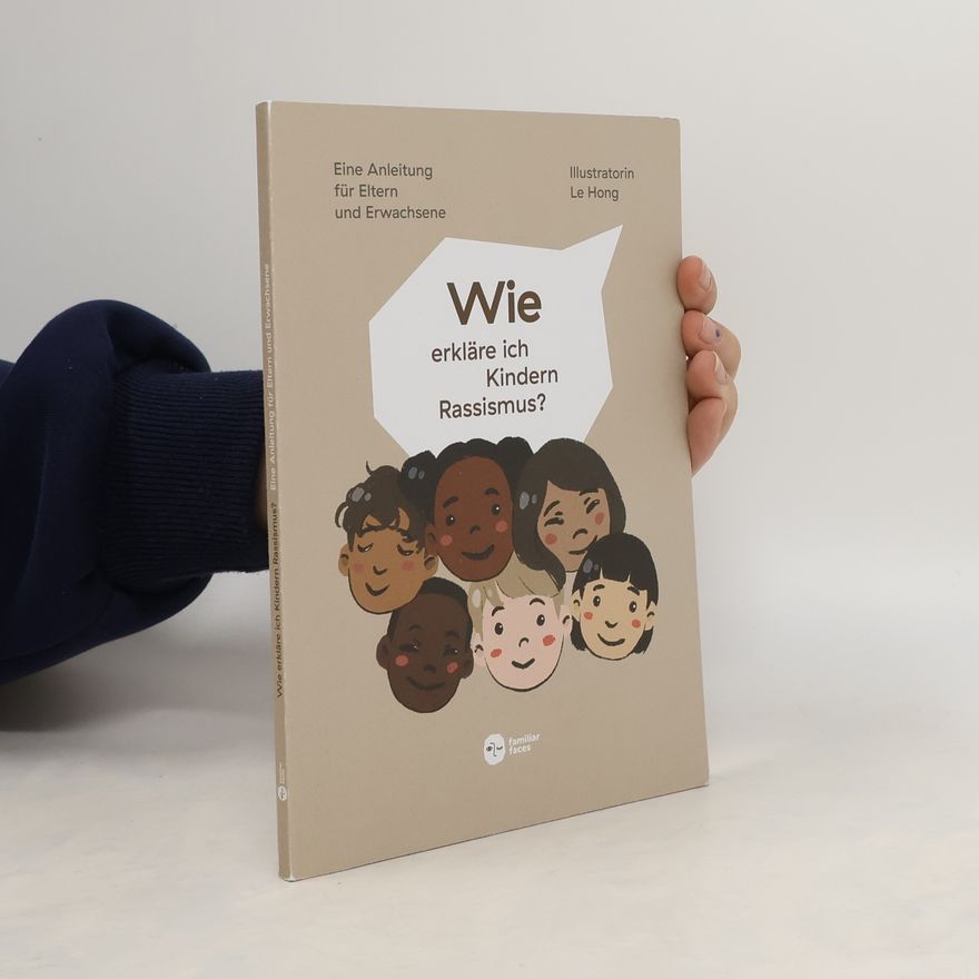 Autorenkollektiv Wie erkläre ich Kindern Rassismus?