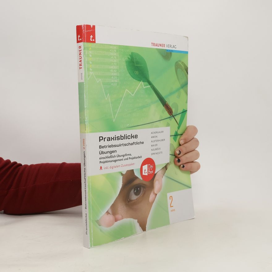 Irene Ackerlauer Praxisblicke - betriebswirtschaftliche Übungen