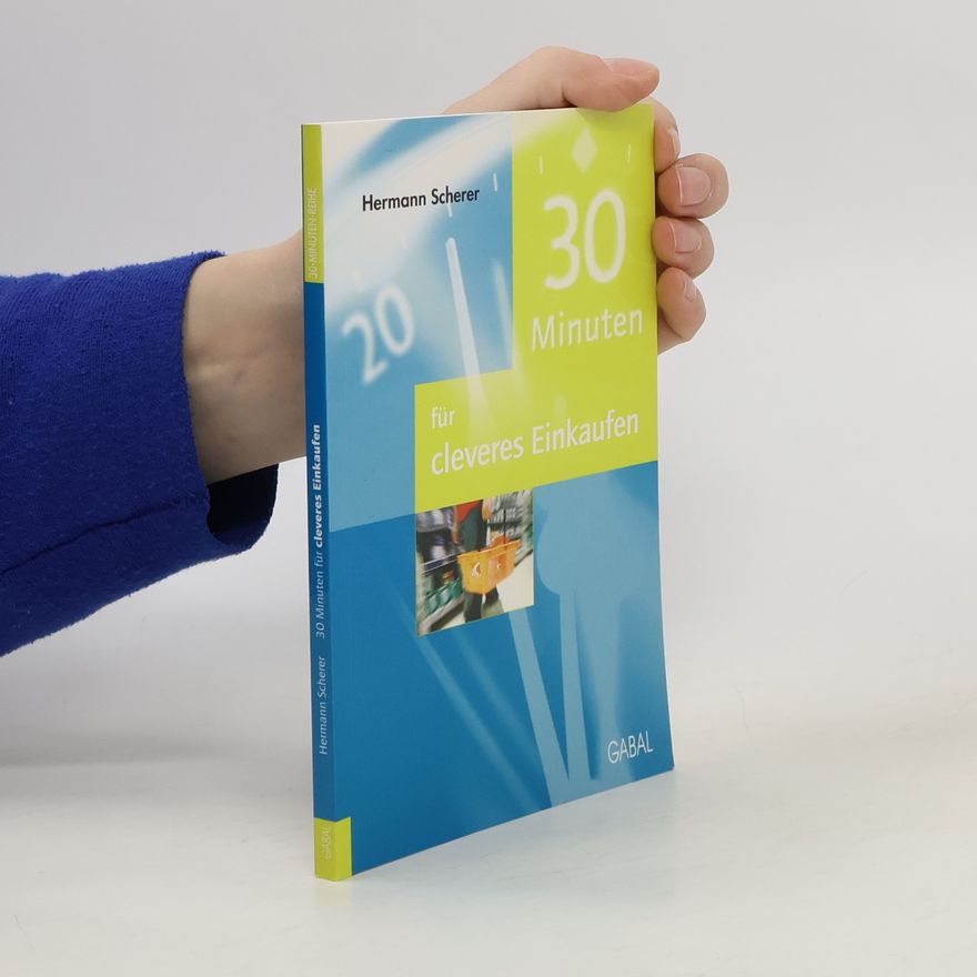 Hermann Scherer 30 Minuten für cleveres Einkaufen