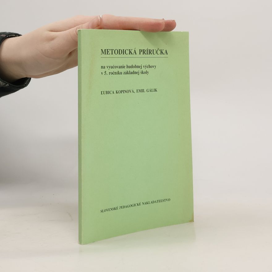 Ľubica Kopinová Metodická príručka na vyučovanie hudobnej výchovy v 5. ročníku základnej školy