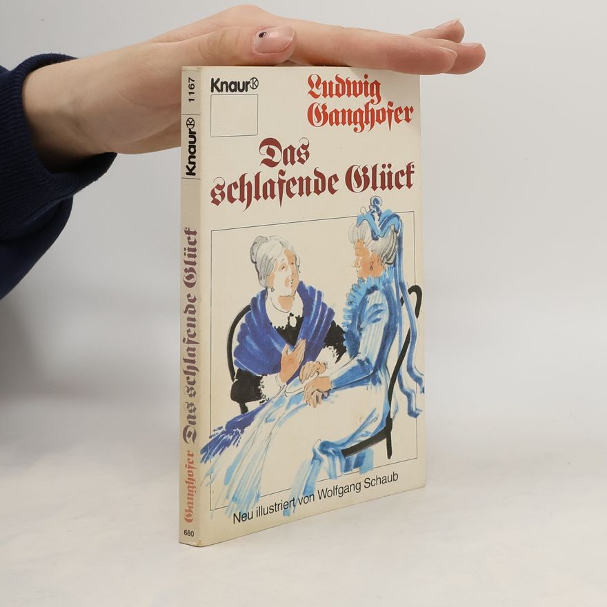 Ludwig Ganghofer Das schlafende Glück.
