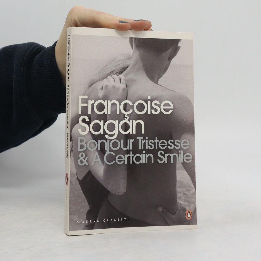 Françoise Sagan Bonjour Tristesse & A Certain Smile
