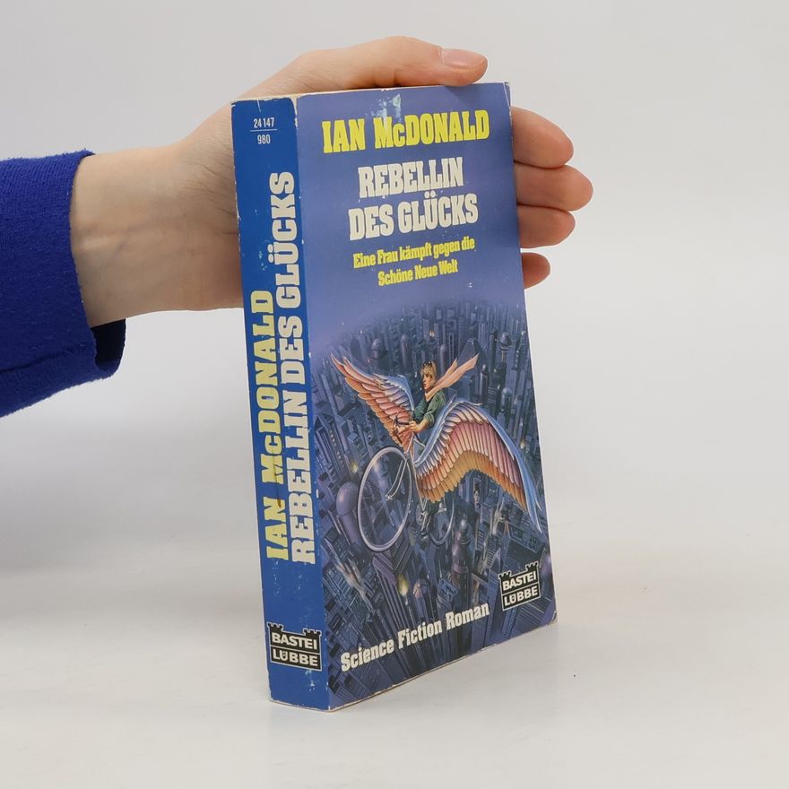 Ian McDonald Rebellin des Glücks