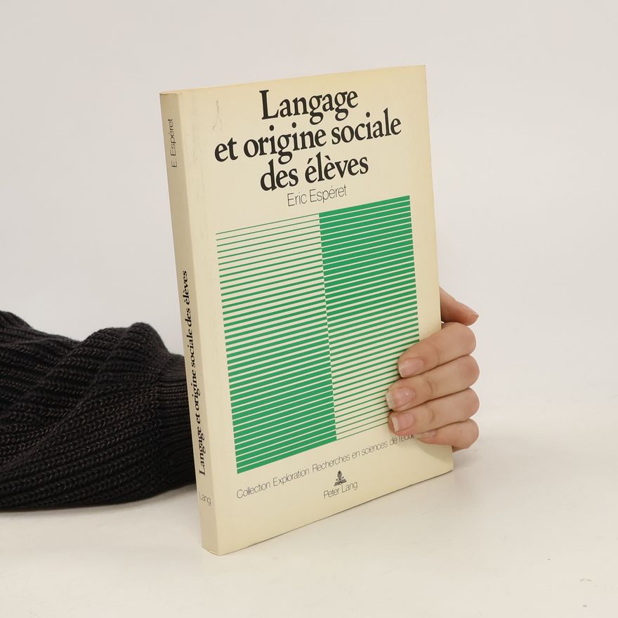 Eric Espéret Langage et origine sociale des élèves