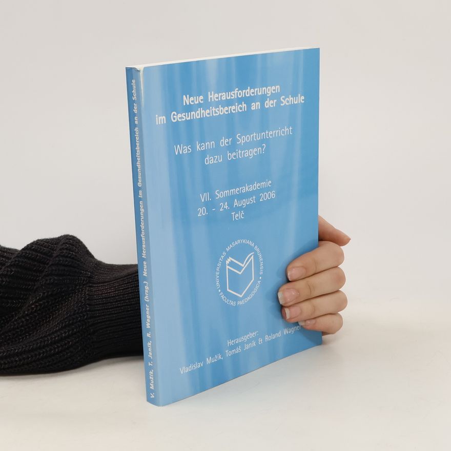 Vladislav Mužík Neue Herausforderungen im Gesundheitsbereich an der Schule