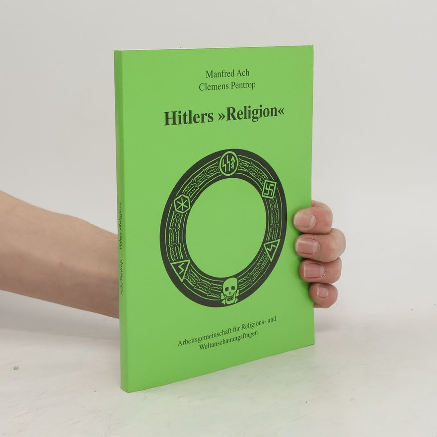 Clemens Pentrop Hitlers "Religion"