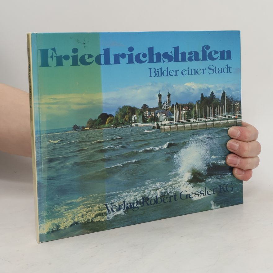 Autorenkollektiv Friedrichshafen. Bilder einer Stadt