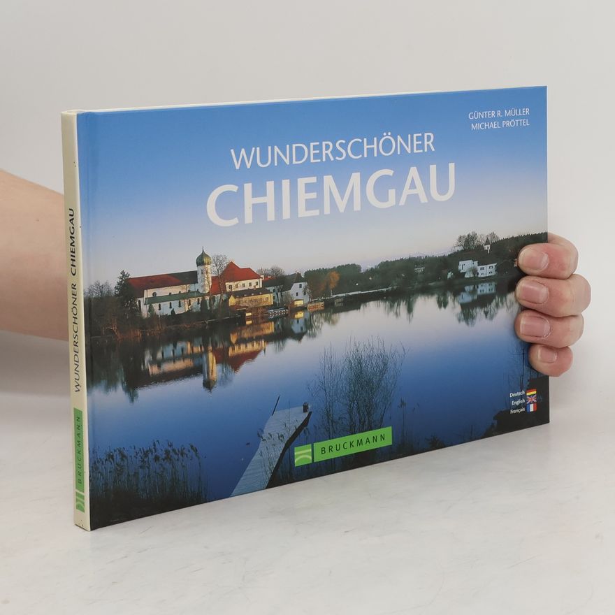 Günter R. Müller Wunderschöner Chiemgau