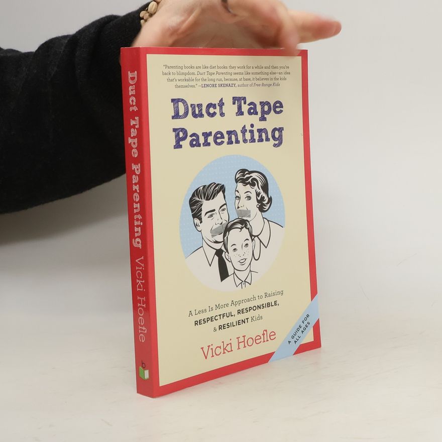 Vicki Hoefle Duct Tape Parenting