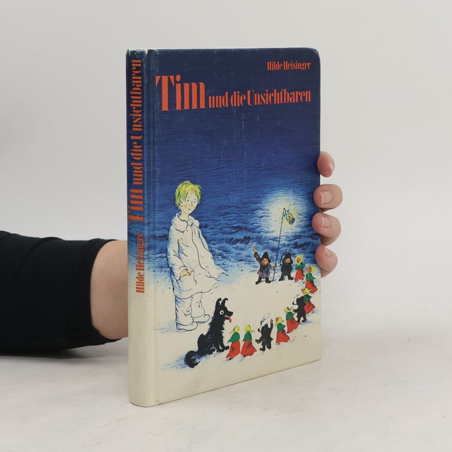 Hilde Heisinger Tim und die Unsichtbaren