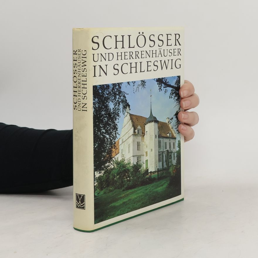 Henning von Rumohr Schlösser und Herrenhäuser im Herzogtum Schleswig