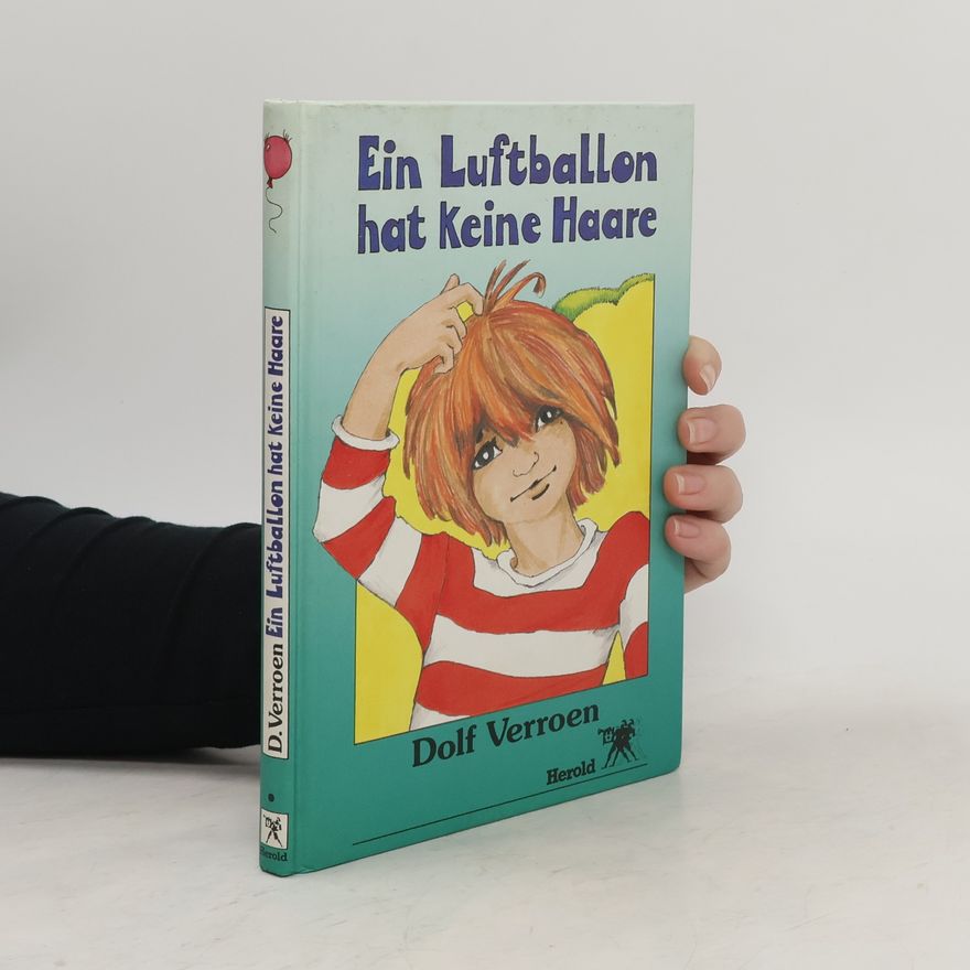 Dolf Verroen Ein Luftballon hat keine Haare