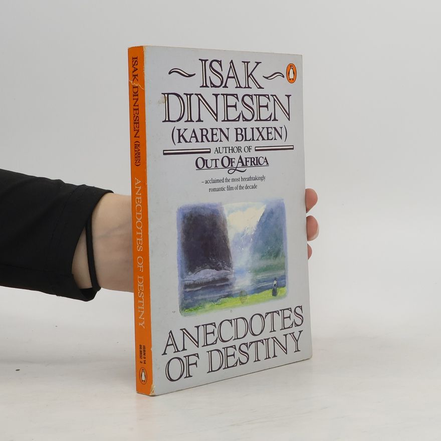 Karen Blixen Anecdotes of Destiny