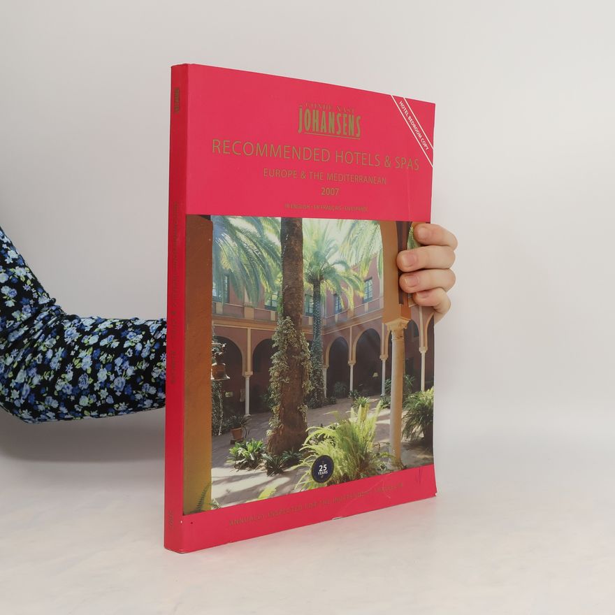 Various authors Recommended Hotels and Spas: Europe and the Mediterranean. 2007