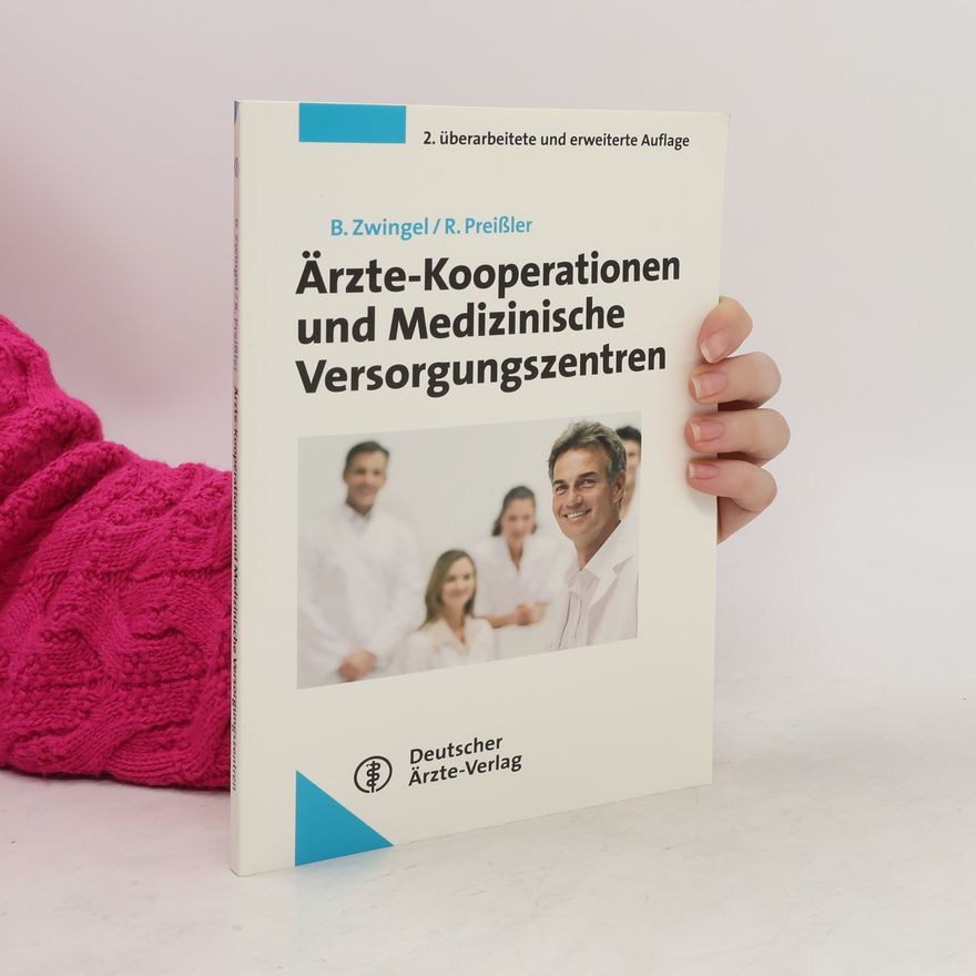 Bernd Zwingel Ärzte-Kooperationen und medizinische Versorgungszentren