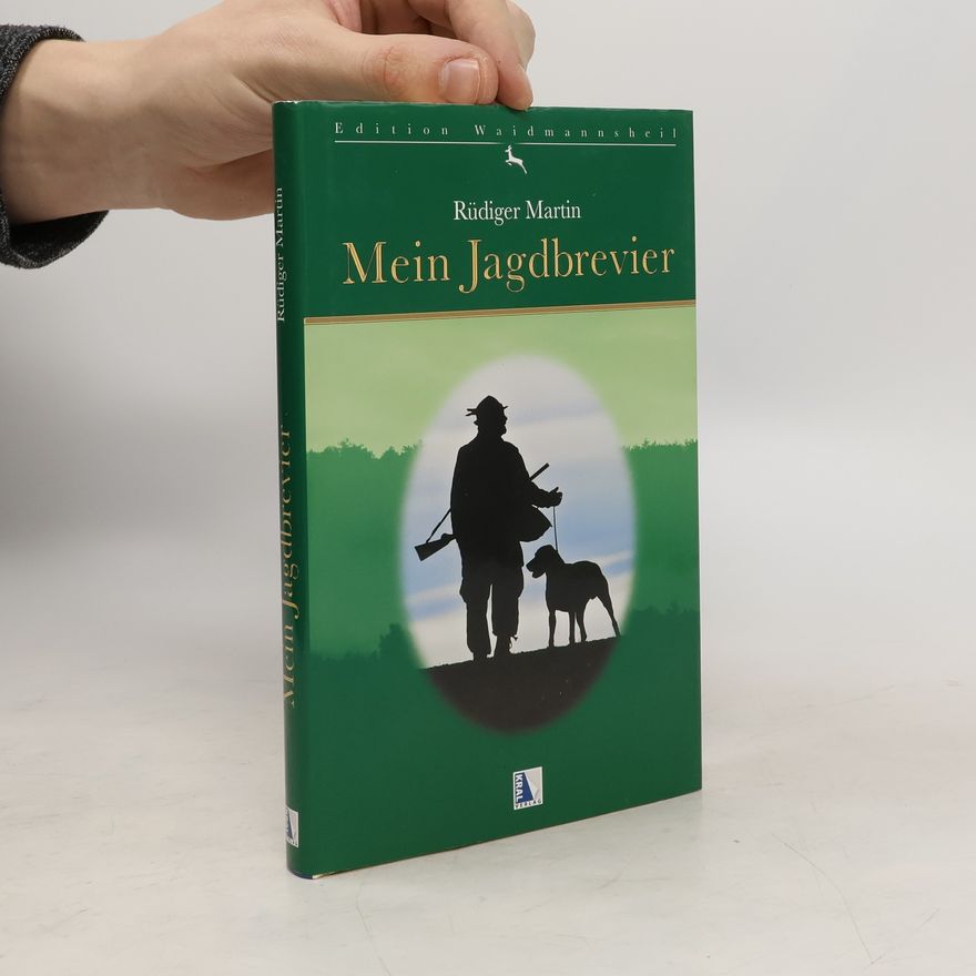 Rüdiger Martin Mein Jagdbrevier