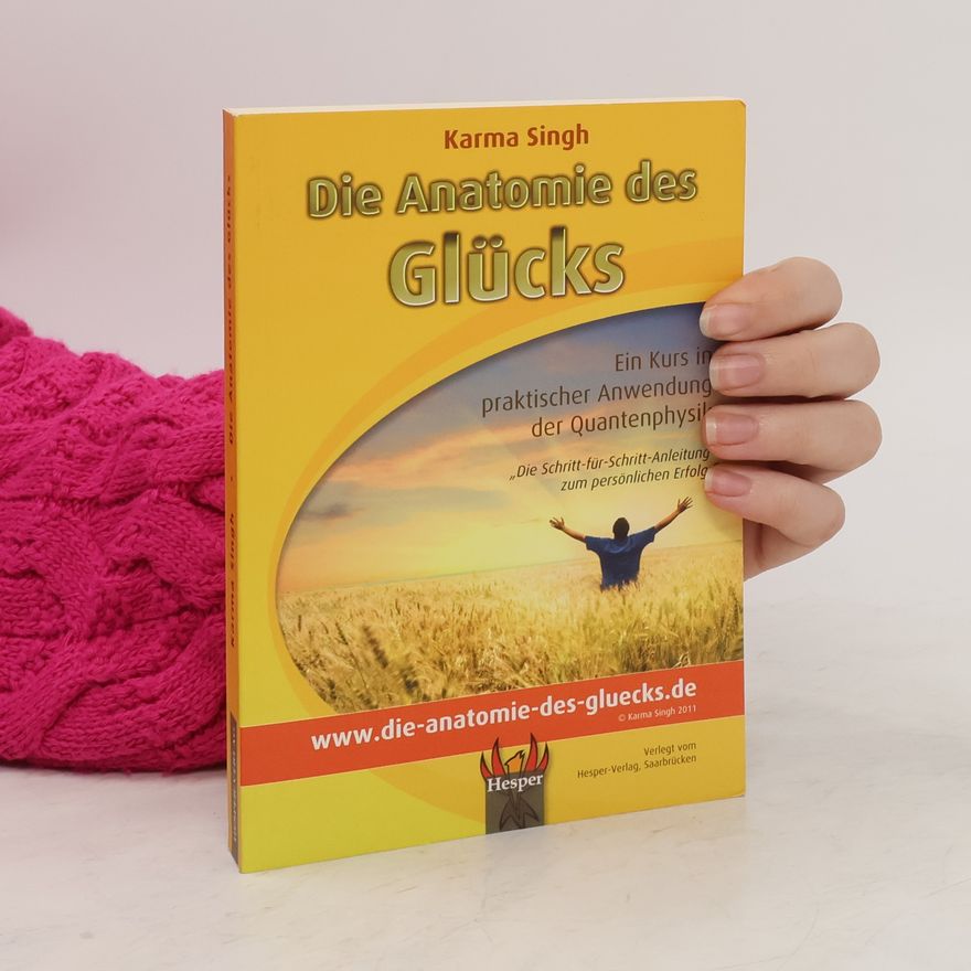 Karma Singh Die Anatomie des Glücks