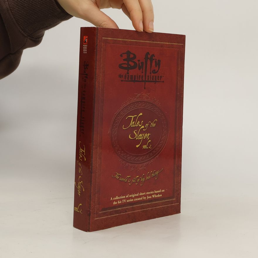 Joss Whedon Buffy the Vampire Slayer. Tales of the Slayer