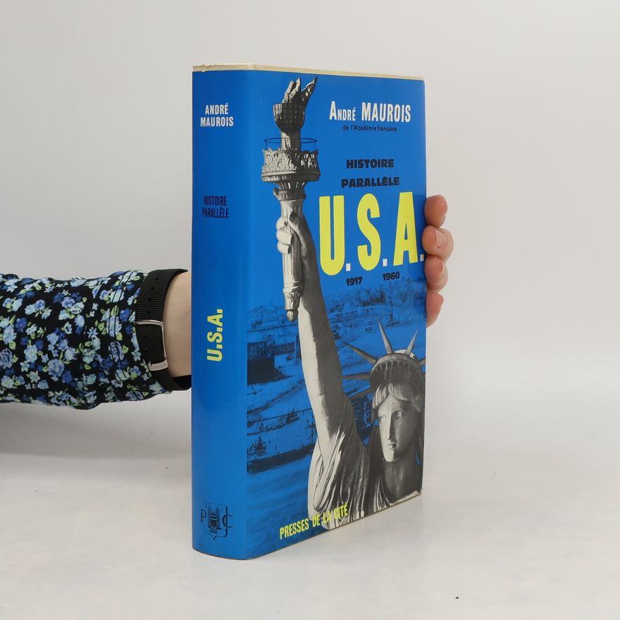 André Maurois Histoire parallèle. Histoire des l'U.S.A. de 1917 à 1960