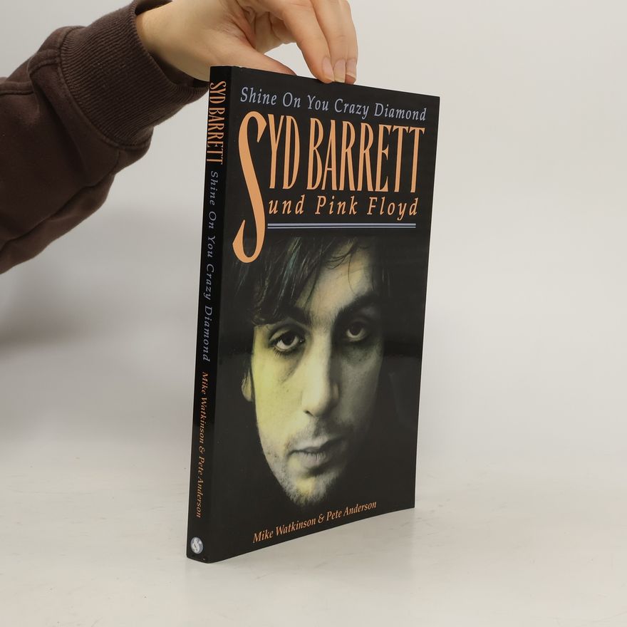 Mike Watkinson Shine on You Crazy Diamond. Syd Barrett und Pink Floyd
