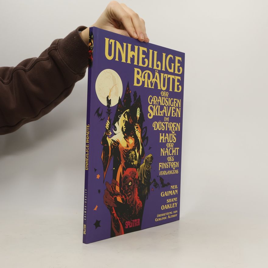 Neil Gaiman Unheilige Bräute der grausigen Sklaven im düstren Haus der Nacht des finstren Verlangens