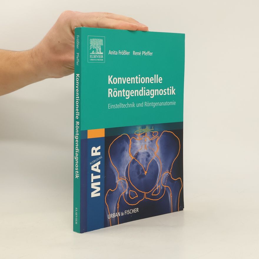 Anita Frößler Konventionelle Röntgendiagnostik