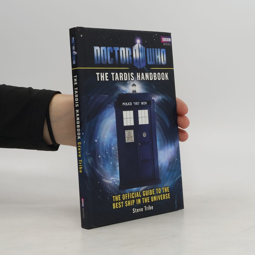 Steve Tribe Doctor Who. The Tardis Handbook
