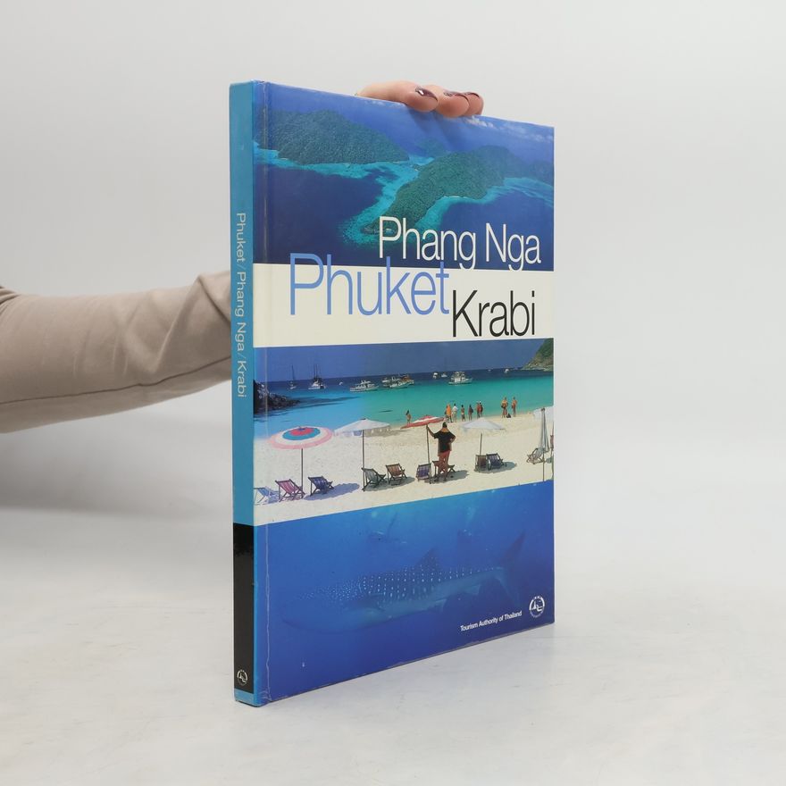 Kolektiv autorů Phuket. Krabi. Phang Nga. Guide Book for Travelling