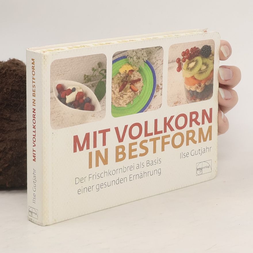 Ilse Gutjahr Mit Vollkorn in Bestform