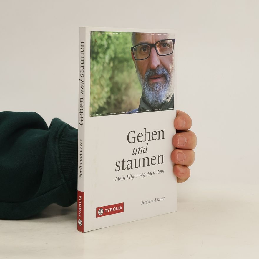 Ferdinand Karer Gehen und staunen