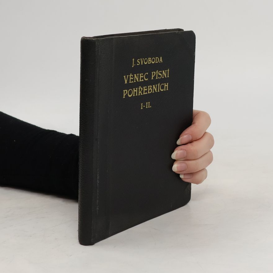 J. Svoboda Věnec písní pohřebních I.-II.