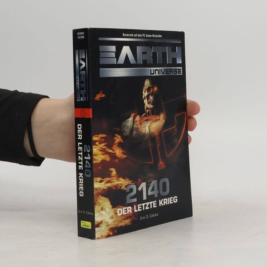 Erin D. Caluka 2140 - Der letzte Krieg. Band 1