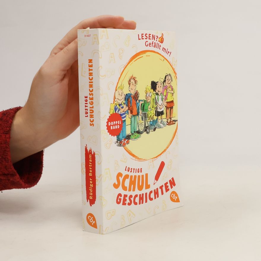 Rüdiger Bertram Lesen? Gefällt mir! - Lustige Schulgeschichten