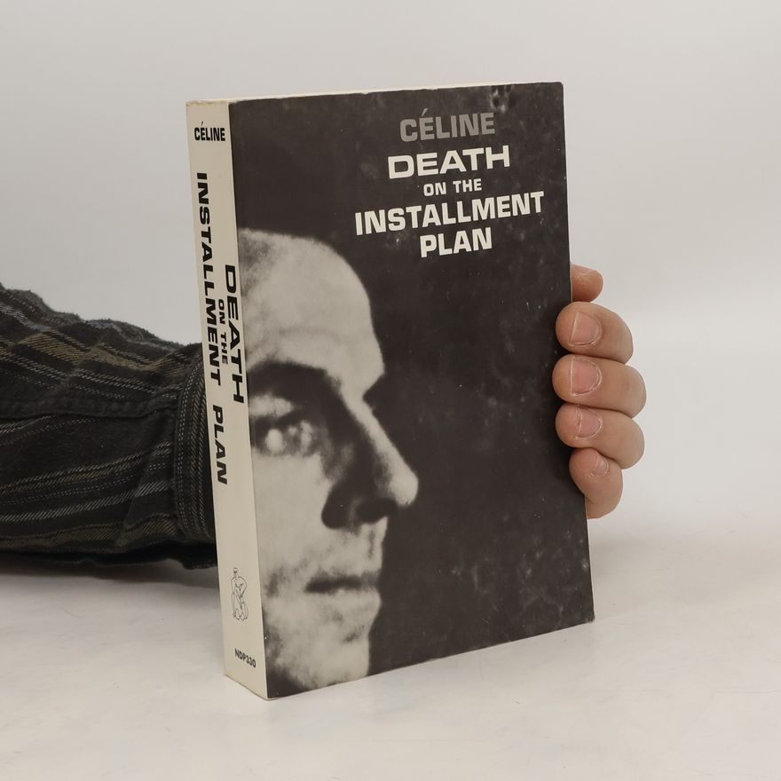 Louis-Ferdinand Céline Death on the Installment Plan