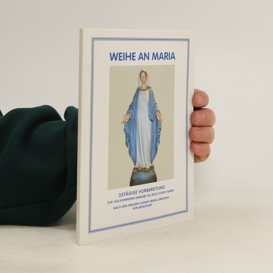 Autorenkollektiv Weihe an Maria
