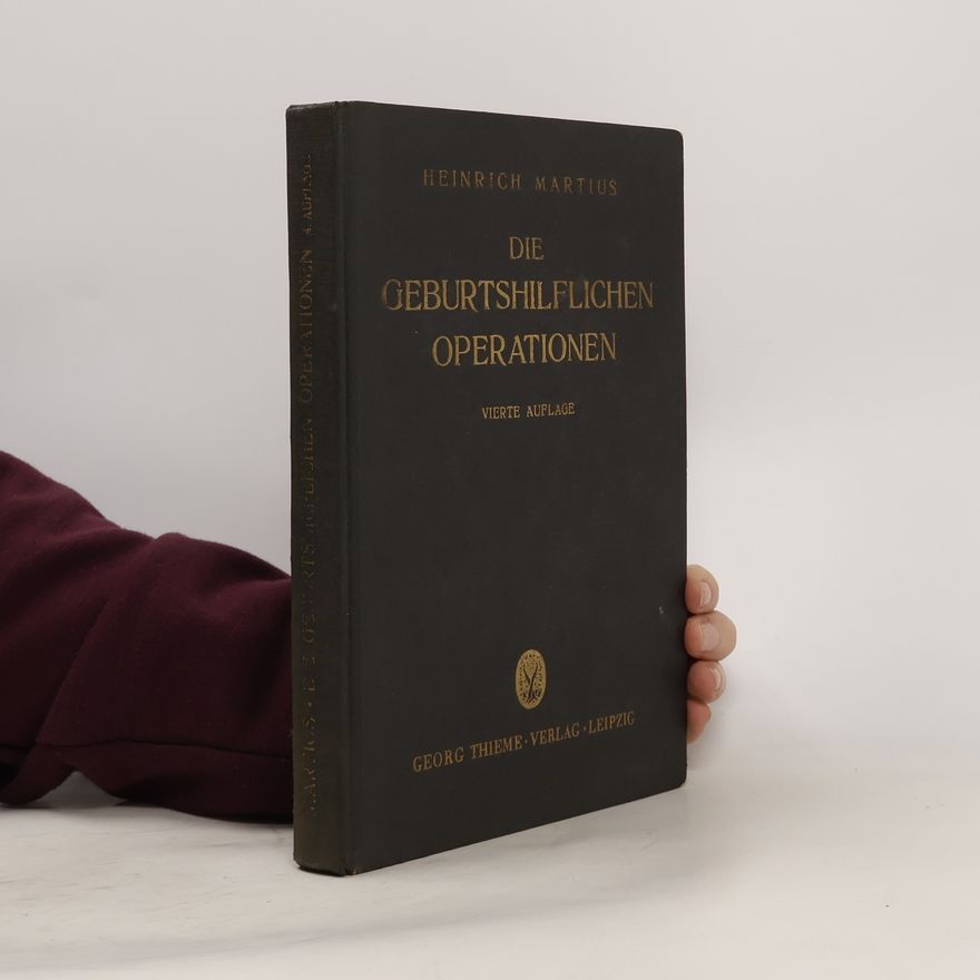 Heinrich Martius Die Geburtshilflichen operationen