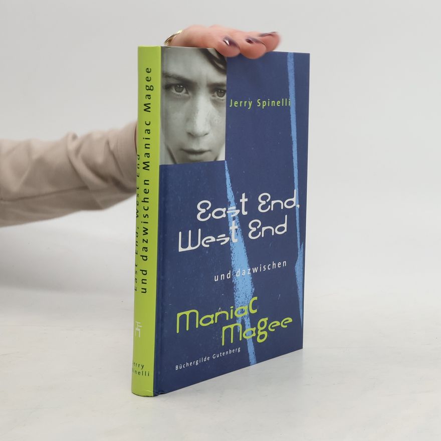 Jerry Spinelli East End, West End und dazwischen Maniac Magee