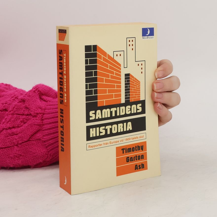 Timothy Garton Ash Samtidens Historia