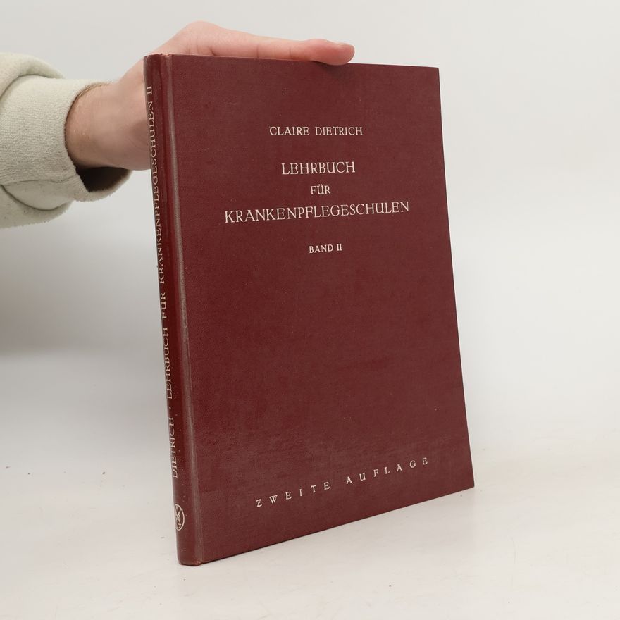 Claire Dietrich Lehrbuch für Krankenpflegeschulen Band II