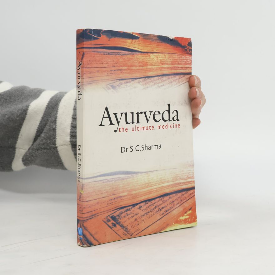 Sumeet Sharma Ayurveda : the ultimate medicine