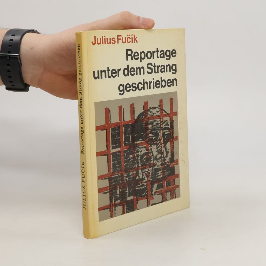 Julius Fučík Reportage, unter dem Strang geschrieben