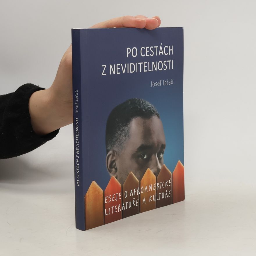 Josef Jařab Po cestách z neviditelnosti