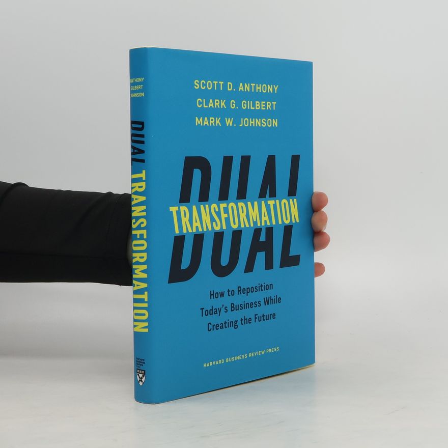 Scott D. Anthony Dual Transformation