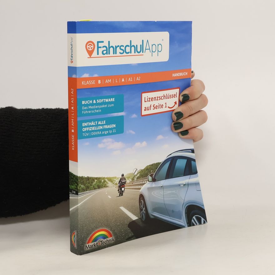 Autorenkollektiv FahrschulApp Handbuch. Klasse B, AM, L, A, A1, A2