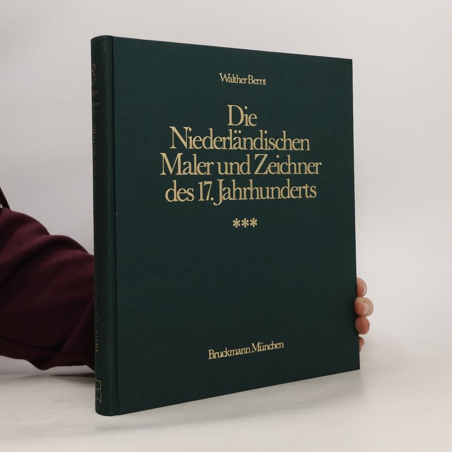 Walther Bernt Die niederländischen Maler und Zeichner des 17. Jahrhunderts 1