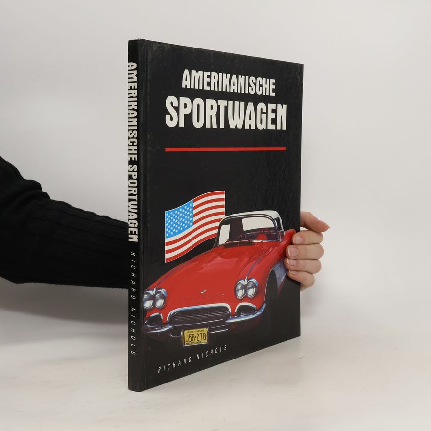 Richard Nichols Amerikanische Sportwagen