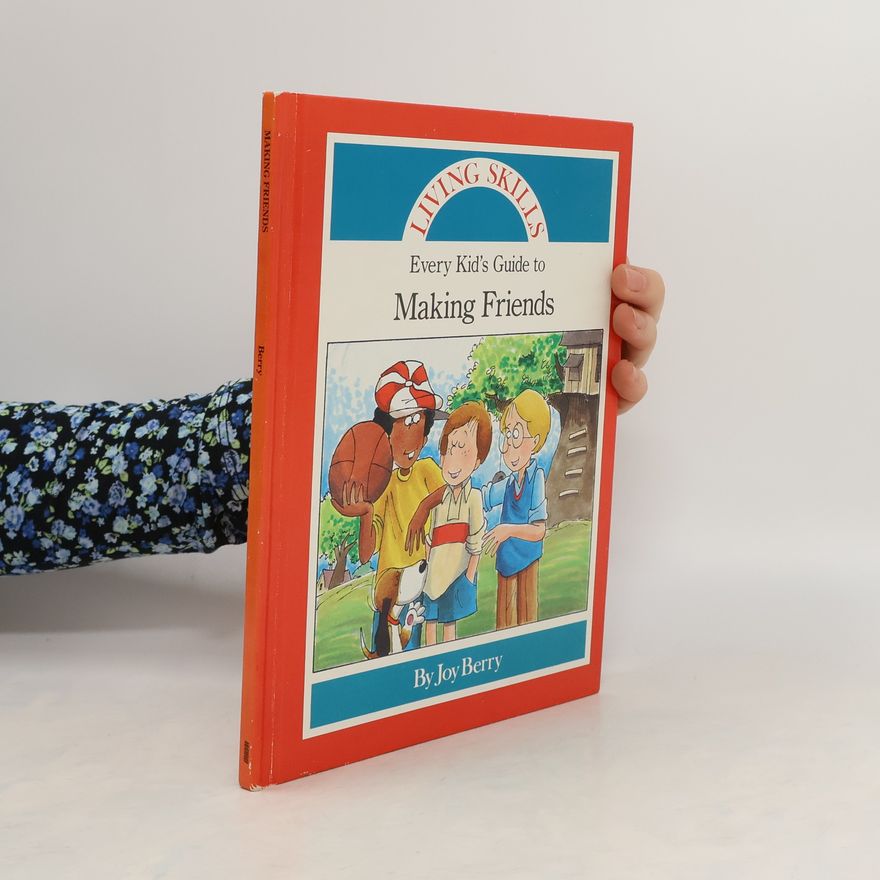 Joy Wilt Berry Every Kid's Guide to Making Friends